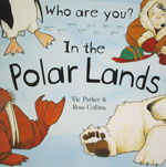 Who Are You? In the Polar Lands