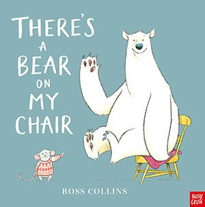 Image result for there's a bear on my chair ross collins
