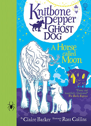 Knitbone Pepper Ghost Dog : A Horse Called Moon